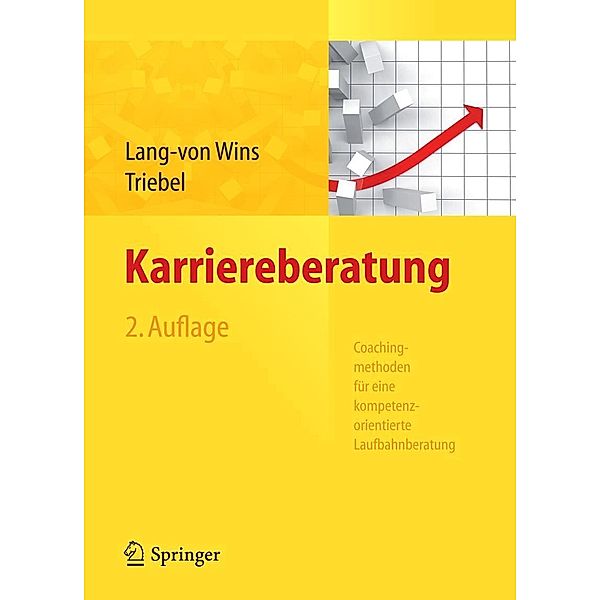 Karriereberatung. Coachingmethoden für eine kompetenzorientierte Laufbahnberatung, Thomas Lang-von Wins, Claas Triebel