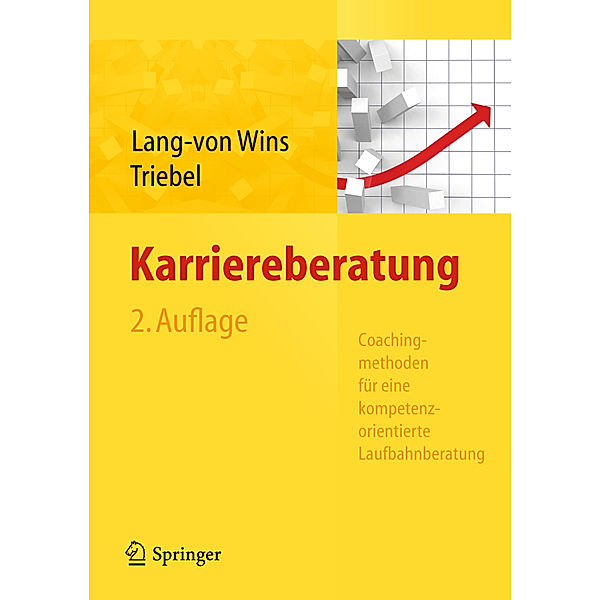 Karriereberatung. Coachingmethoden für eine kompetenzorientierte Laufbahnberatung, Thomas Lang-von Wins, Claas Triebel