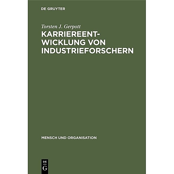 Karriereentwicklung von Industrieforschern, Torsten J. Gerpott