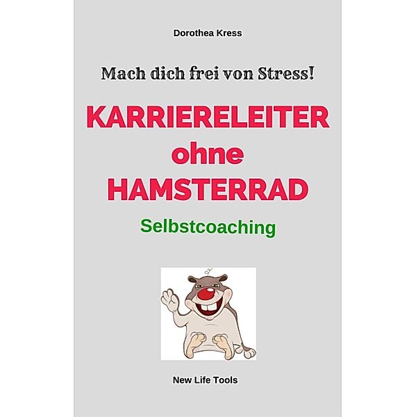 Karriereleiter ohne Hamsterrad, Dorothea Kress