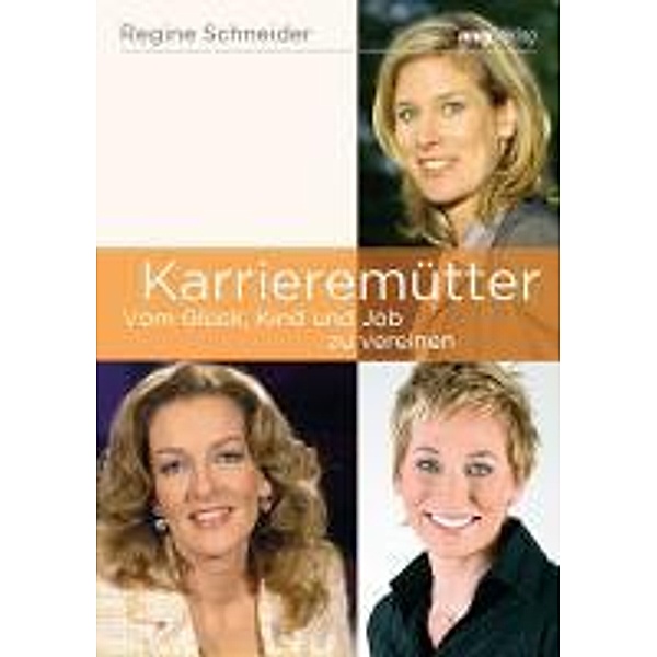 Karrieremütter, Regine Schneider