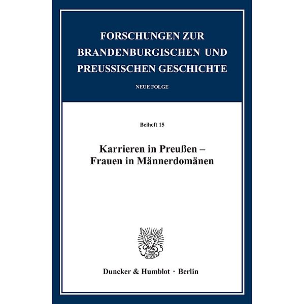 Karrieren in Preußen - Frauen in Männerdomänen