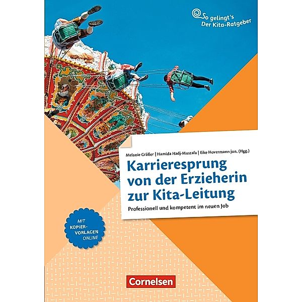 Karrieresprung von der Erzieherin zur Kita-Leitung, Annett Leisau, Daniela Sauermann, Eva Klein, Hamida Hadj-Mustafa, Melanie Gräßer, Olaf Tietjen, Oliver Berg, Rosi Esterhammer, Sandra Walk, Verena Heringer, Eike jun. Hovermann