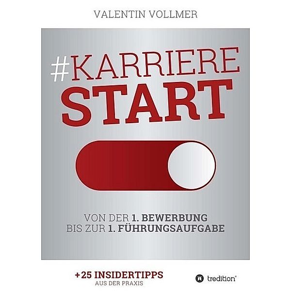 Karrierestart - Von der 1. Bewerbung bis zur 1. Führungsaufgabe, Valentin Vollmer
