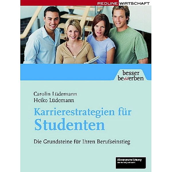 Karrierestrategien für Studenten, Caroline Lüdemann, Heiko Lüdemann