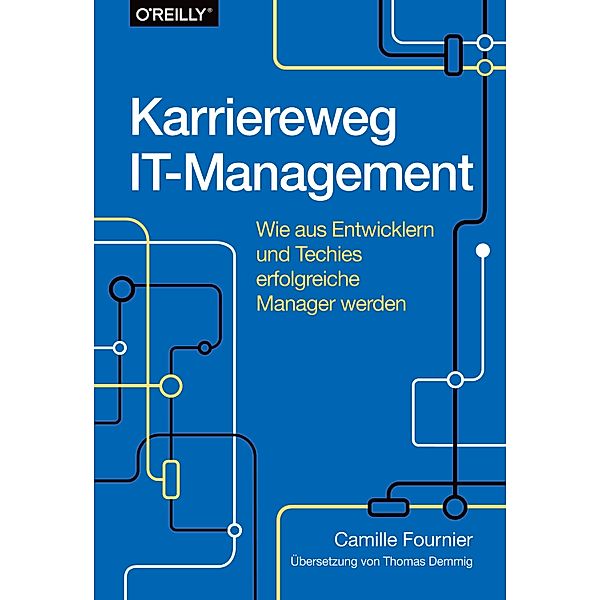 Karriereweg IT-Management, Camille Fournier