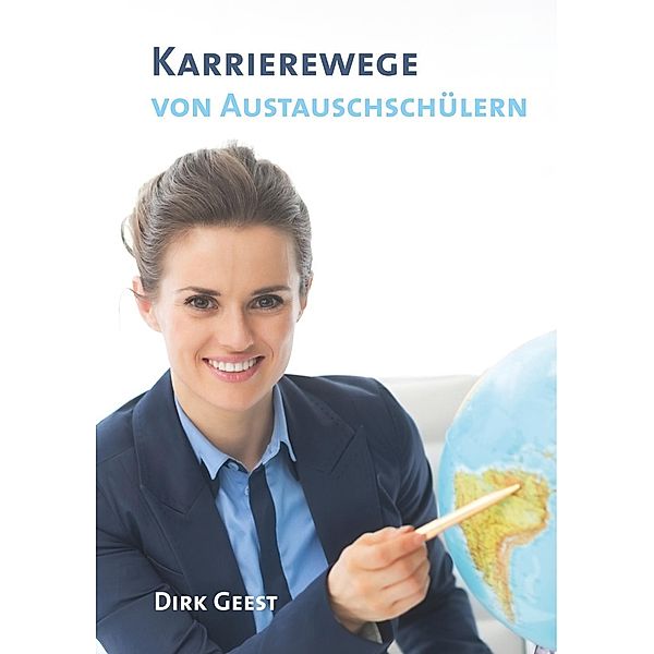 Karrierewege von Austauschschülern, Dirk Geest