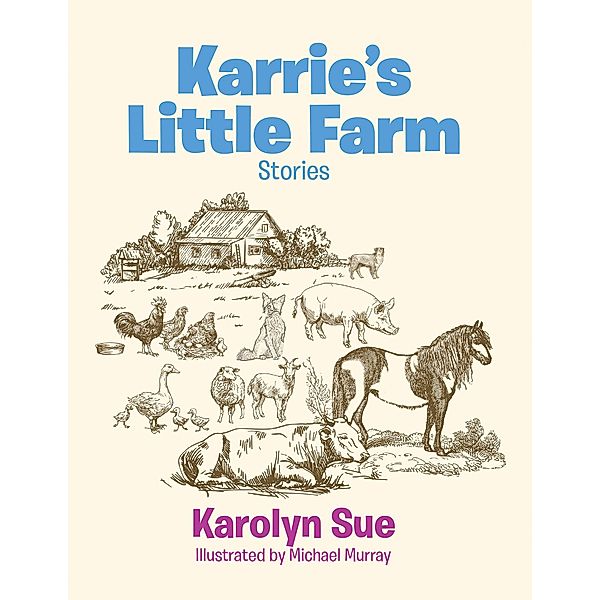 Karrie's Little Farm, Karolyn Sue