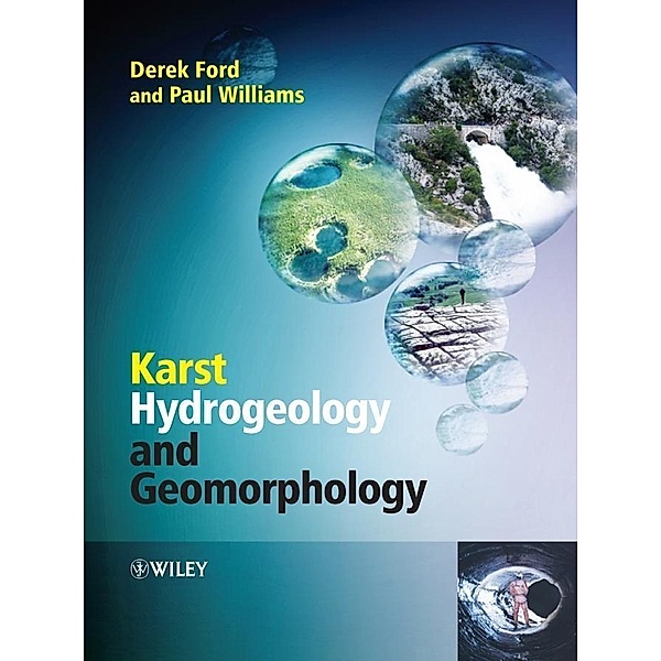 Karst Hydrogeology and Geomorphology, Derek C. Ford, Paul Williams