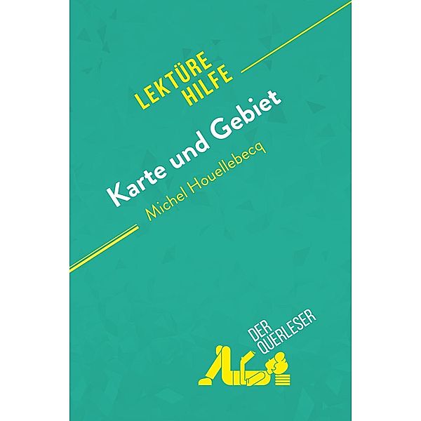 Karte und Gebiet von Michel Houellebecq (Lektürehilfe), Tram-Bach Graulich, Anna Lamotte