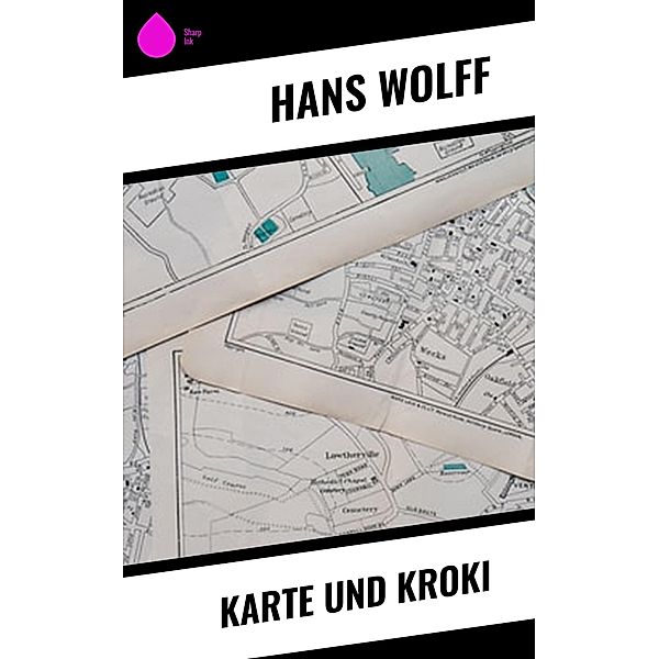 Karte und Kroki, Hans Wolff