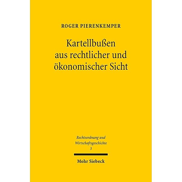 Kartellbußen aus rechtlicher und ökonomischer Sicht, Roger Pierenkemper