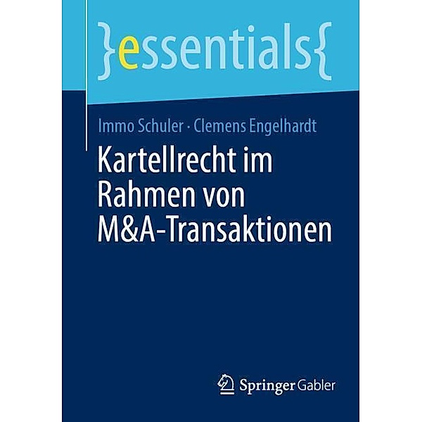 Kartellrecht im Rahmen von M&A-Transaktionen, Immo Schuler, Clemens Engelhardt