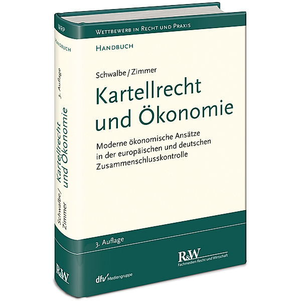 Kartellrecht und Ökonomie, Ulrich Schwalbe, Daniel Zimmer
