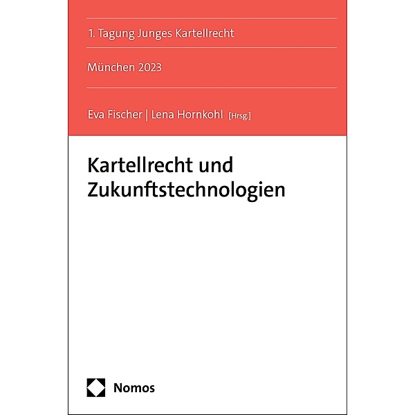 Kartellrecht und Zukunftstechnologien / Junges Kartellrecht Bd.1