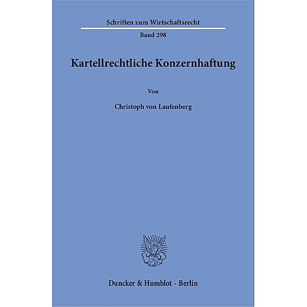 Kartellrechtliche Konzernhaftung., Christoph von Laufenberg