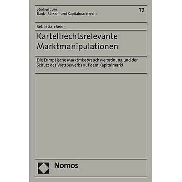 Kartellrechtsrelevante Marktmanipulationen, Sebastian Seier