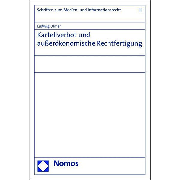 Kartellverbot und außerökonomische Rechtfertigung, Ludwig Ulmer