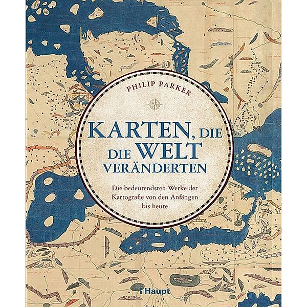 Karten, die die Welt veränderten, Philip Parker