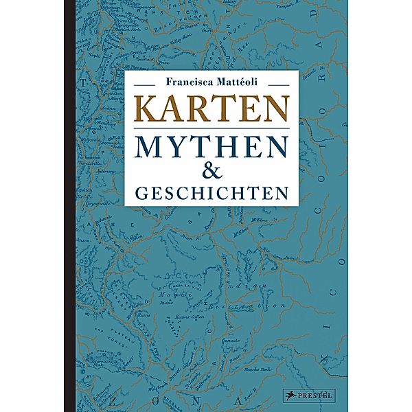Karten: Mythen & Geschichten, Francisca Mattéoli