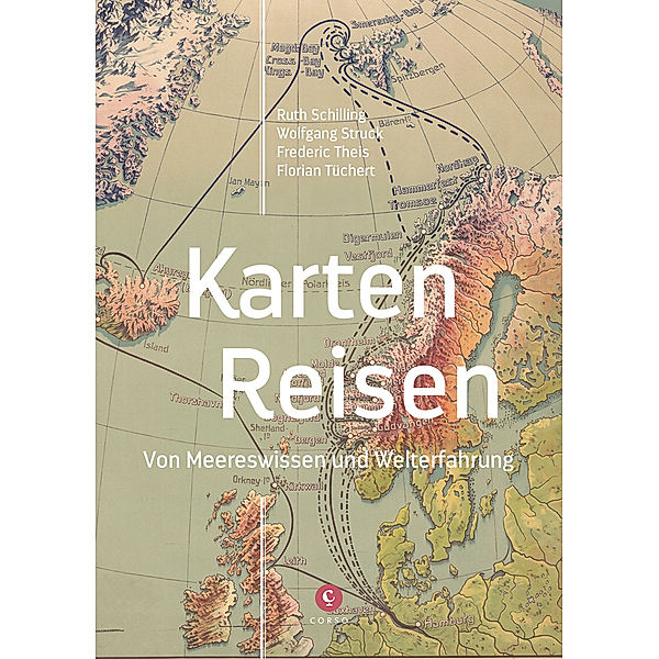 Karten - Reisen, Ruth Schilling, Frederic Theis, Florian Tüchert, Wolfgang Struck