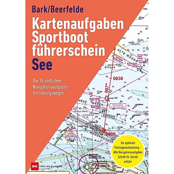 Kartenaufgaben Sportbootführerschein See, Axel Bark, Rainer Beerfelde