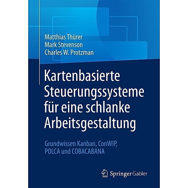 Kartenbasierte Steuerungssysteme für eine schlanke Arbeitsgestaltung, Matthias Thürer, Mark Stevenson, Charles W. Protzman