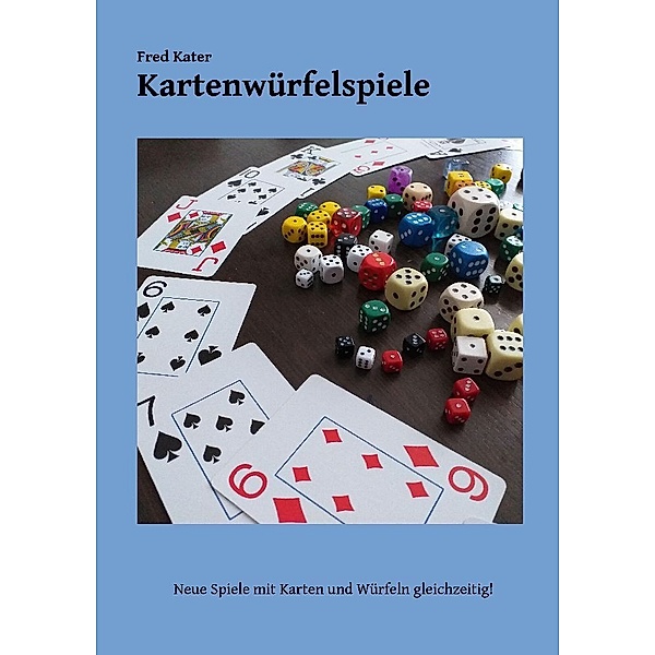 Kartenwürfelspiele, Fred Kater