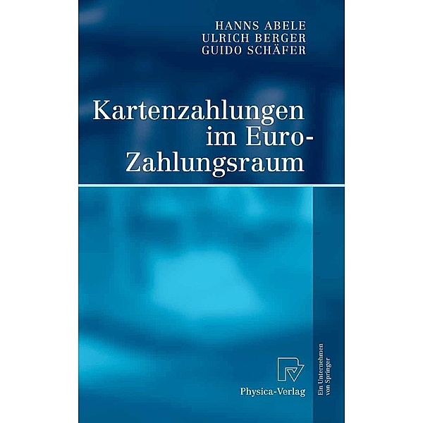 Kartenzahlungen im Euro-Zahlungsraum, Hanns Abele, Ulrich Berger, Guido Schäfer