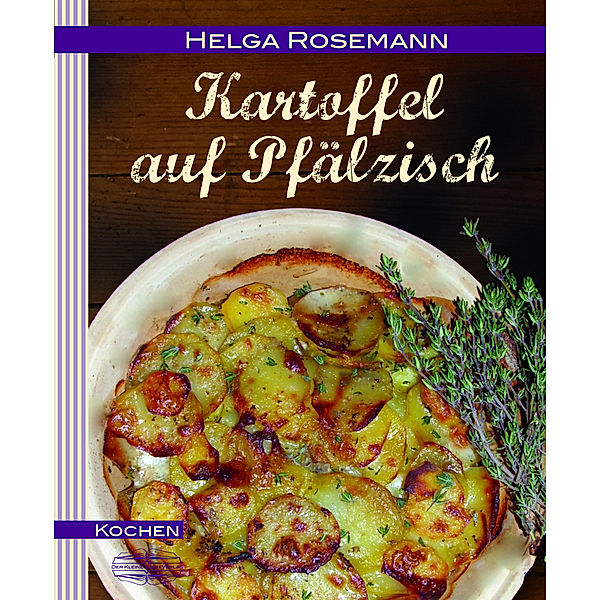 Kartoffel auf Pfälzisch, Rosemann Helga