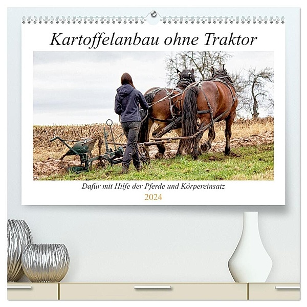 Kartoffelanbau ohne Traktor (hochwertiger Premium Wandkalender 2024 DIN A2 quer), Kunstdruck in Hochglanz, Marion Sixt