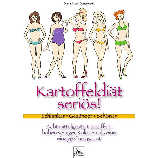 Kartoffeldiät seriös!, Diana A. von Ganselwein