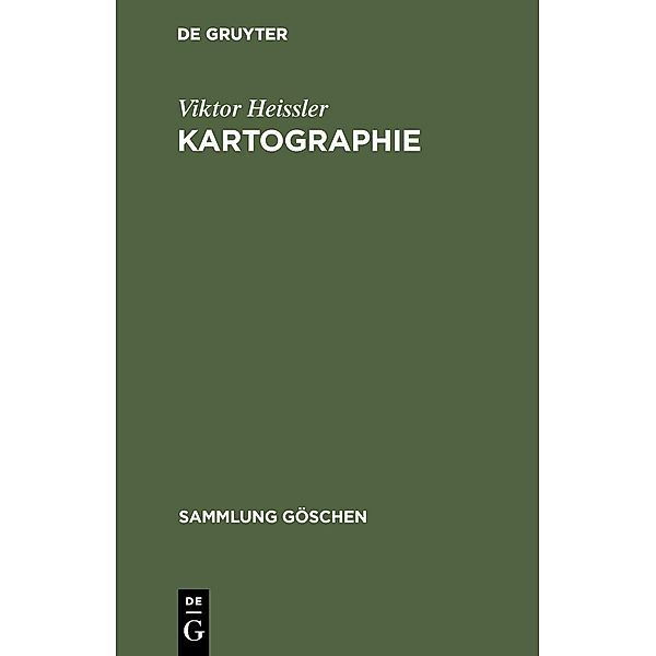 Kartographie / Sammlung Göschen Bd.30/30a, Viktor Heissler