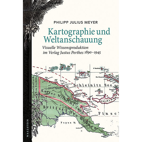 Kartographie und Weltanschauung, Philipp Julius Meyer