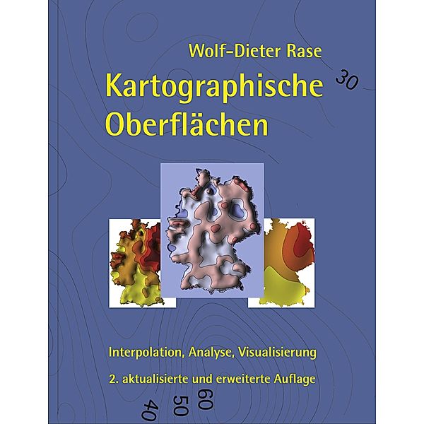 Kartographische Oberflächen, 2. akt. und erw. Aufl., Wolf-Dieter Rase