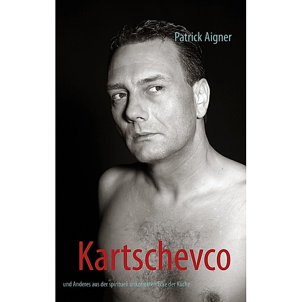 Kartschevco, Patrick Aigner
