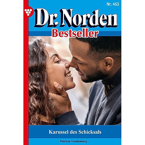 Karussell des Schicksals / Dr. Norden Bestseller Bd.453, Patricia Vandenberg