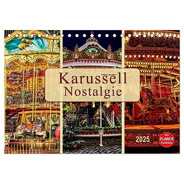 Karussell - Nostalgie (Tischkalender 2025 DIN A5 quer), CALVENDO Monatskalender, Calvendo, Peter Roder
