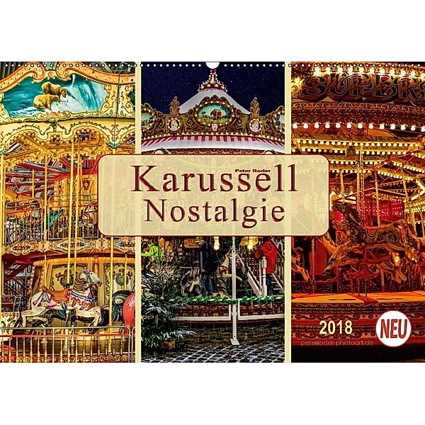Karussell - Nostalgie (Wandkalender 2018 DIN A2 quer) Dieser erfolgreiche Kalender wurde dieses Jahr mit gleichen Bilder, Peter Roder
