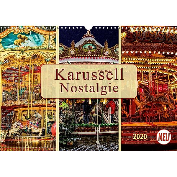 Karussell - Nostalgie (Wandkalender 2020 DIN A3 quer), Peter Roder