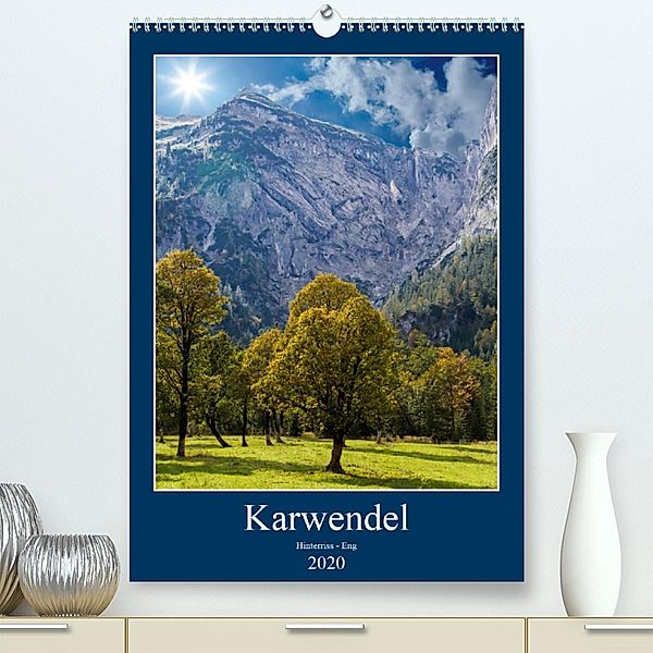 Karwendel - Hinterriss-Eng (Premium-Kalender 2020 DIN A2 hoch), Horst Eisele
