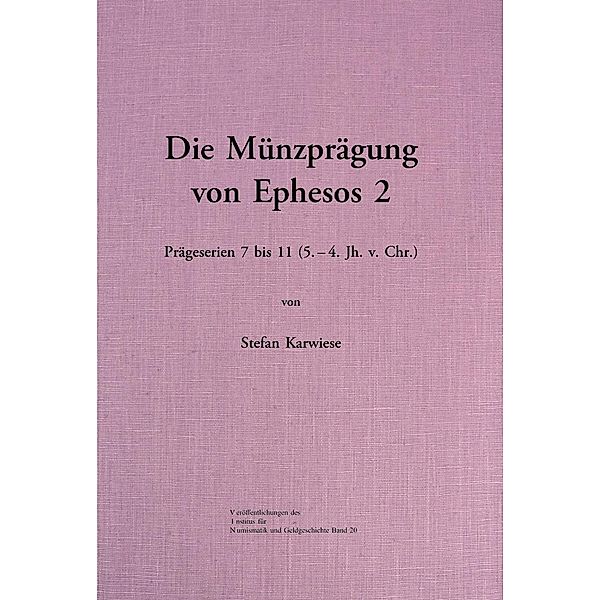 Karwiese, S: Münzprägung von Ephesos 2, Stefan Karwiese