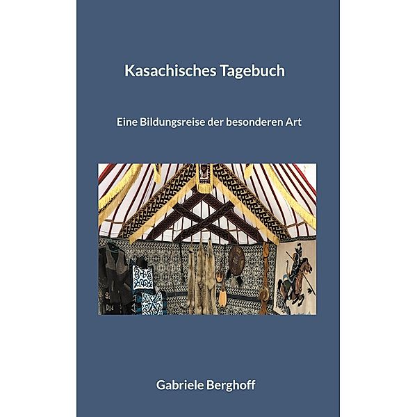 Kasachisches Tagebuch, Gabriele Berghoff