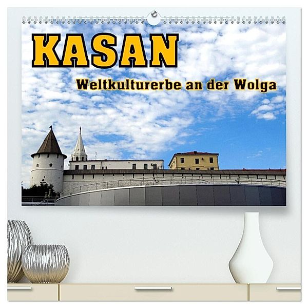 Kasan- Weltkulturerbe an der Wolga (hochwertiger Premium Wandkalender 2024 DIN A2 quer), Kunstdruck in Hochglanz, Henning von Löwis of Menar