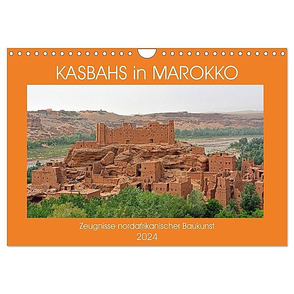 KASBAHS in MAROKKO (Wandkalender 2024 DIN A4 quer), CALVENDO Monatskalender, Calvendo, Ulrich Senff