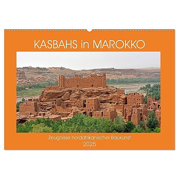 KASBAHS in MAROKKO (Wandkalender 2025 DIN A2 quer), CALVENDO Monatskalender, Calvendo, Ulrich Senff