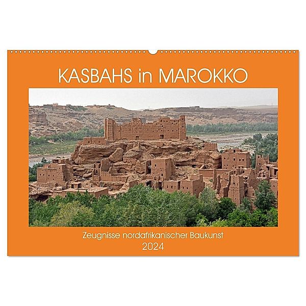 KASBAHS in MAROKKO, Zeugnisse nordafrikanischer Baukunst (Wandkalender 2024 DIN A2 quer), CALVENDO Monatskalender, Ulrich Senff