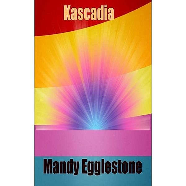 Kascadia, Mandy Egglestone