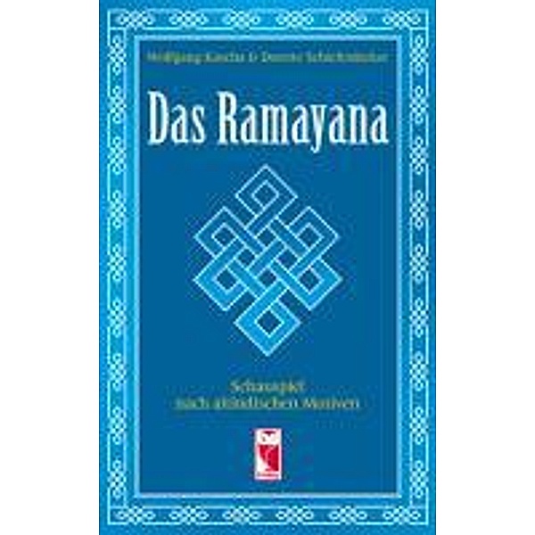 Kascha, W: Ramayana/Geschichte vom indischen Prinzen, Wolfgang Kascha, Dorette Schieferdecker