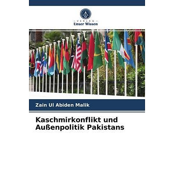 Kaschmirkonflikt und Aussenpolitik Pakistans, Zain Ul Abiden Malik